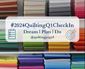 #2024 Q1 Checkin @quiltingjetgirl